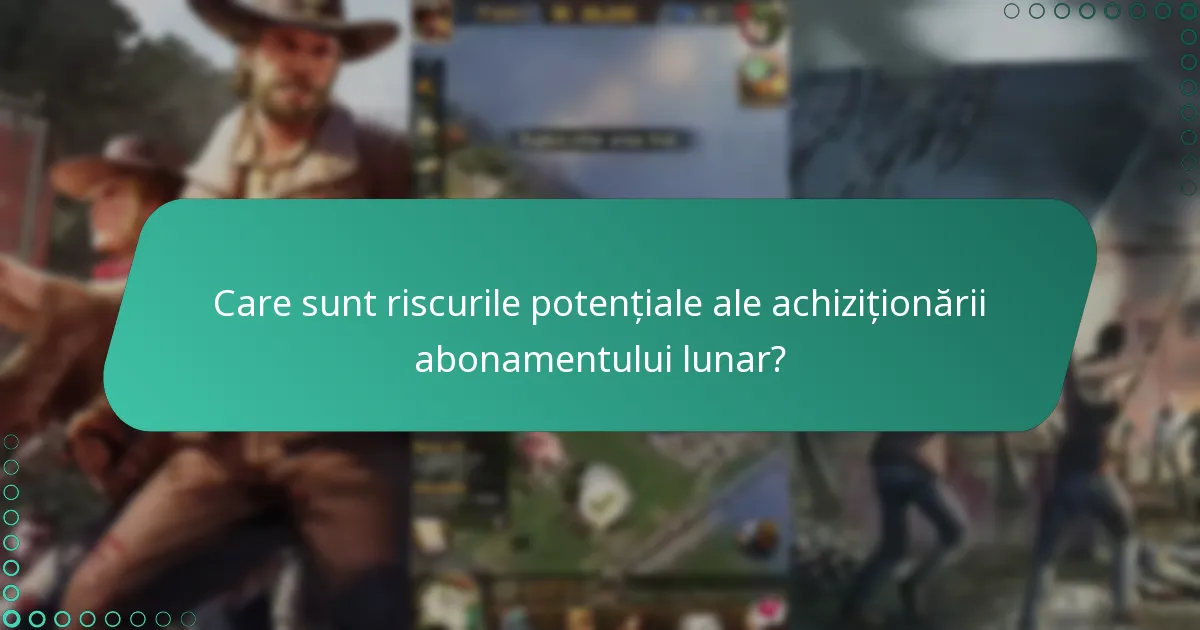 Ce actualizări recente au fost aduse sistemului de abonament lunar?
