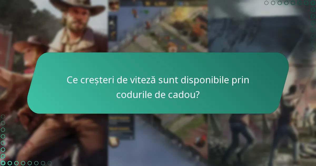 Unde pot găsi coduri de cadou actuale pentru creșteri de viteză?