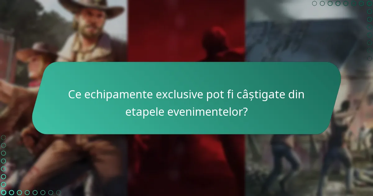 Ce echipamente exclusive pot fi câștigate din etapele evenimentelor?