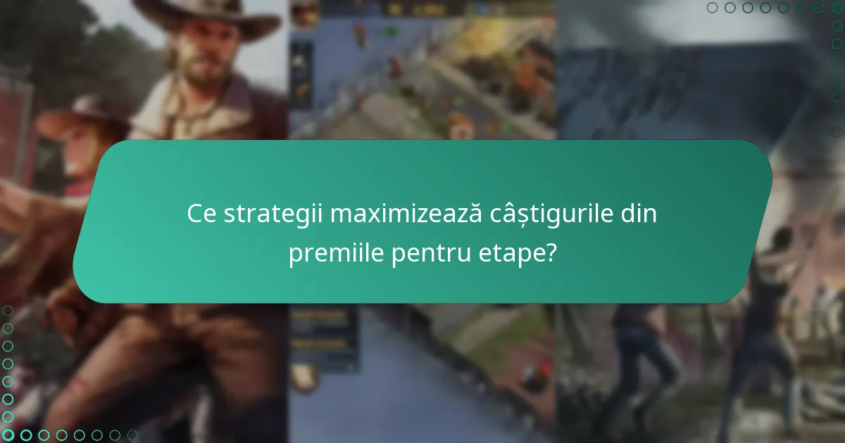 Când devin disponibile evenimentele și premiile pentru etape?
