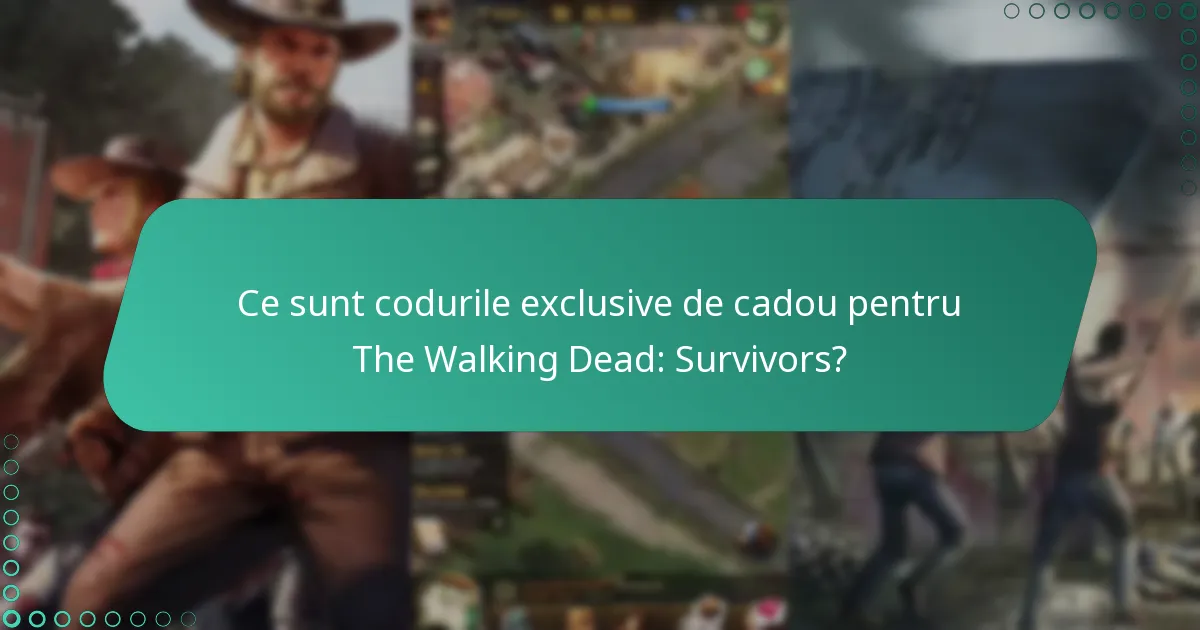 Care sunt beneficiile utilizării codurilor de cadou în The Walking Dead: Survivors?