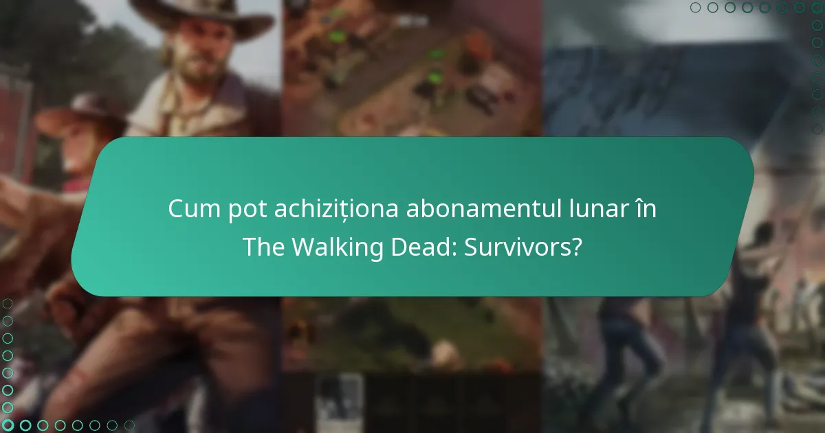 Care sunt alternativele la abonamentul lunar în The Walking Dead: Survivors?