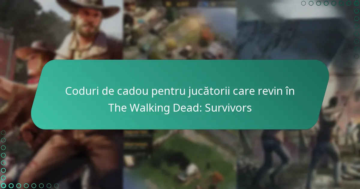 Coduri de cadou pentru jucătorii care revin în The Walking Dead: Survivors