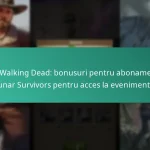 The Walking Dead: bonusuri pentru abonamentul lunar Survivors pentru acces la evenimente